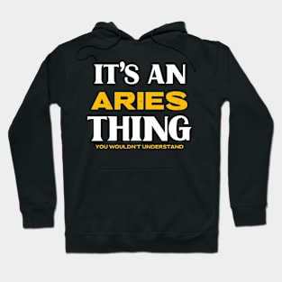 It's an Aries Thing You Wouldn't Understand Hoodie